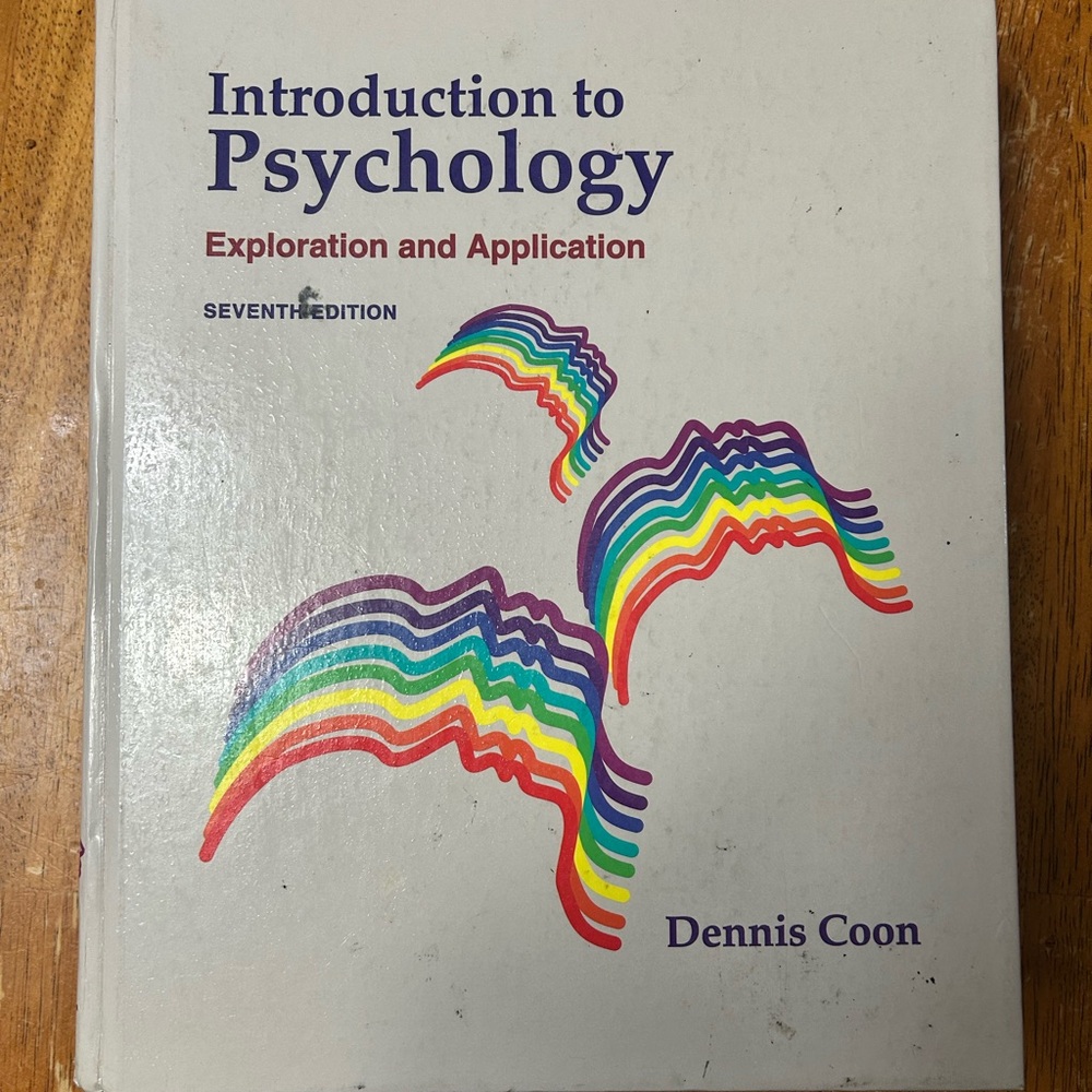 "Introduction to Psychology: Exploration and Application" 5th Ed. Dennis Coon